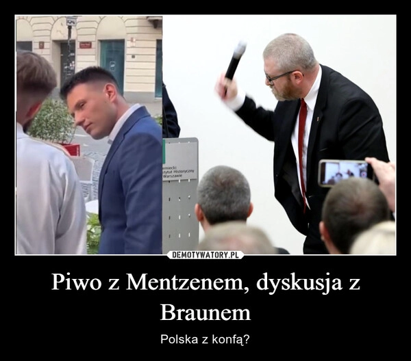 
    Piwo z Mentzenem, dyskusja z Braunem