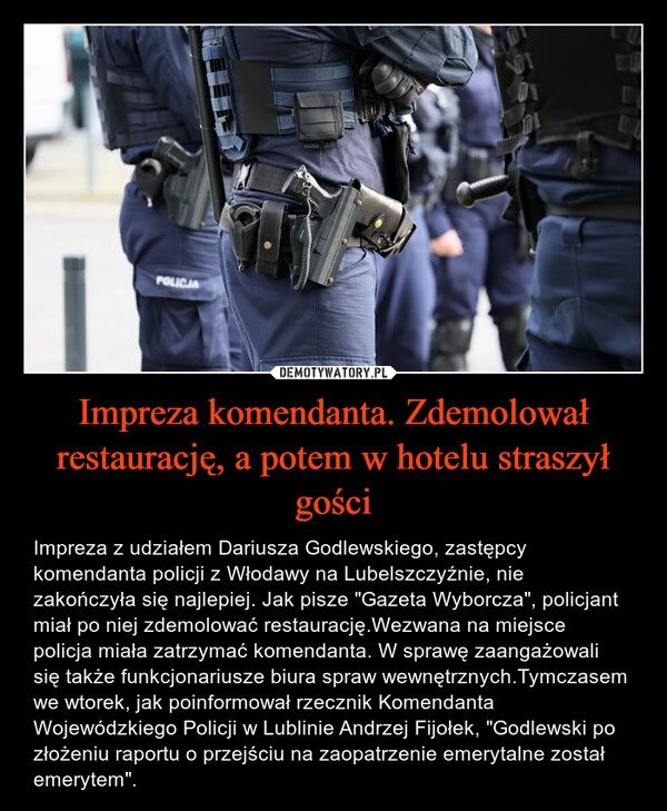 
    Impreza komendanta. Zdemolował restaurację, a potem w hotelu straszył gości 