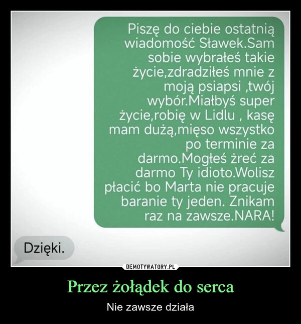 
    Przez żołądek do serca