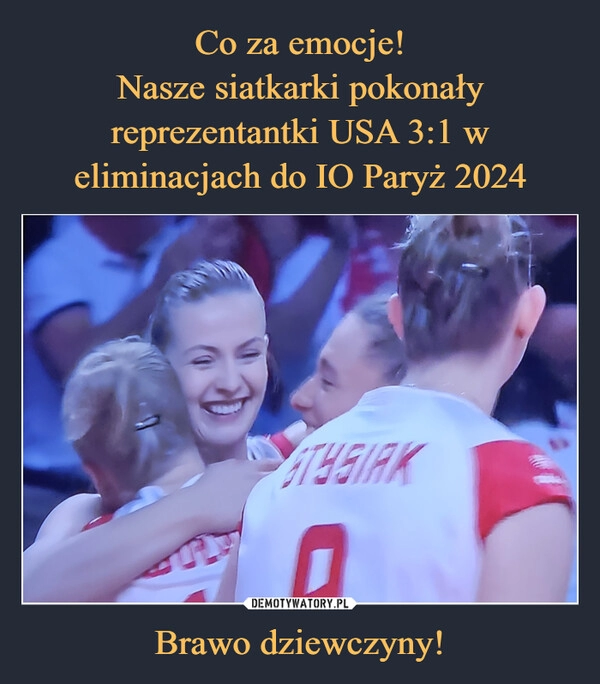 
    Co za emocje!
Nasze siatkarki pokonały reprezentantki USA 3:1 w eliminacjach do IO Paryż 2024 Brawo dziewczyny!