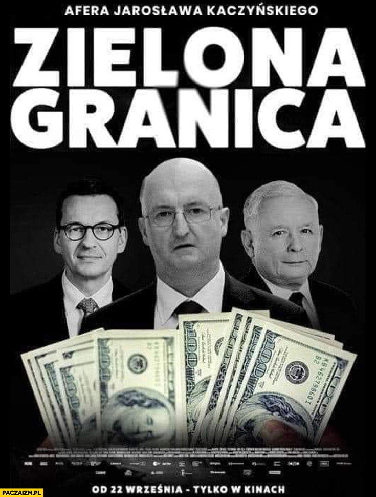 
    Zielona Granica afera Jarosława Kaczyńskiego Wawrzyk Morawiecki zielone dolary