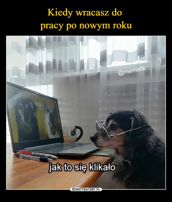 
    Kiedy wracasz do 
pracy po nowym roku