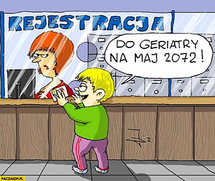 
    Rejestracja do geriatry na maj 2072 dziecko