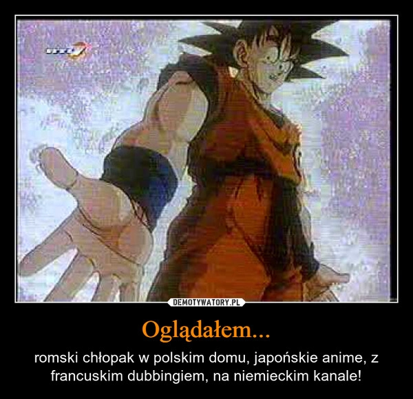 
    Oglądałem...