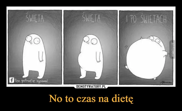 
    No to czas na dietę