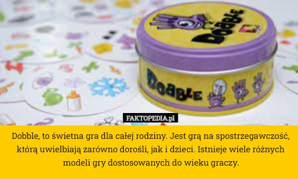 
    Dobble, to świetna gra dla całej rodziny. Jest grą na spostrzegawczość,