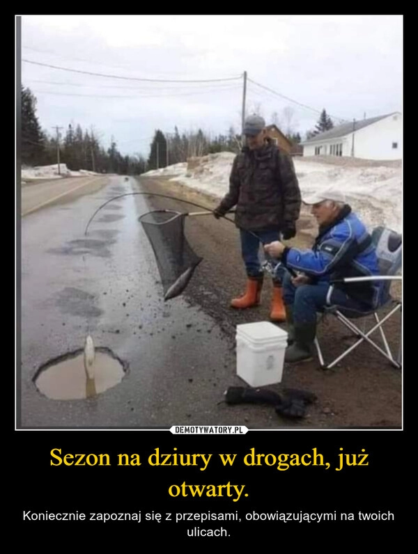 
    Sezon na dziury w drogach, już otwarty.