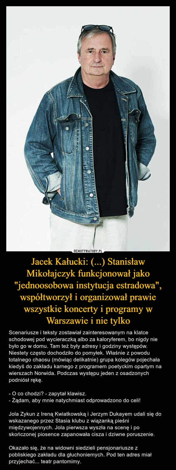 
    Jacek Kałucki: (...) Stanisław Mikołajczyk funkcjonował jako "jednoosobowa instytucja estradowa", współtworzył i organizował prawie wszystkie koncerty i programy w Warszawie i nie tylko