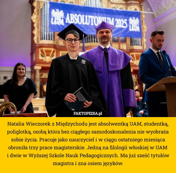 
    Natalia Wieczorek z Międzychodu jest absolwentką UAM, studentką, poliglotką,