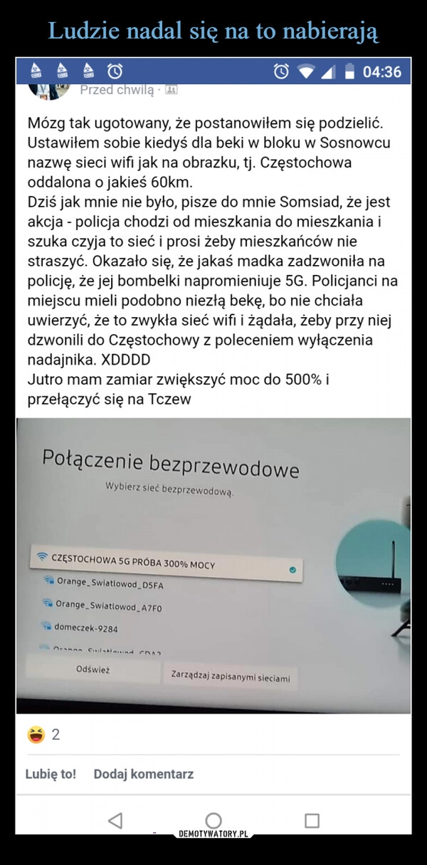 
    Ludzie nadal się na to nabierają