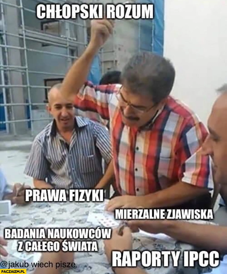 
    Zagrywa kartę chłopski rozum vs prawa fizyki, mierzalne zjawiska, badania naukowców