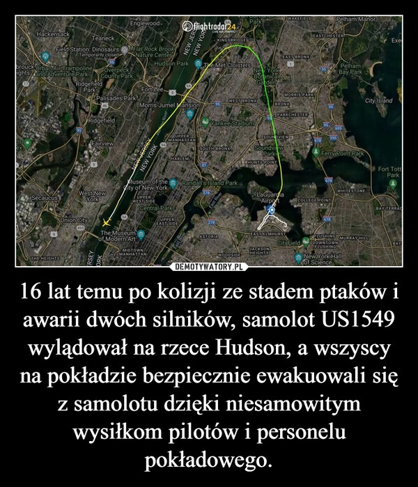 
    16 lat temu po kolizji ze stadem ptaków i awarii dwóch silników, samolot US1549 wylądował na rzece Hudson, a wszyscy na pokładzie bezpiecznie ewakuowali się z samolotu dzięki niesamowitym wysiłkom pilotów i personelu pokładowego.