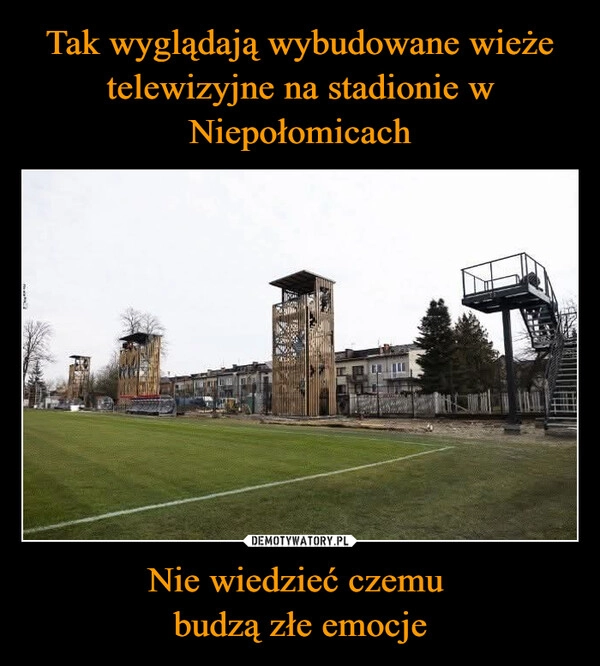 
    Tak wyglądają wybudowane wieże telewizyjne na stadionie w Niepołomicach Nie wiedzieć czemu 
budzą złe emocje