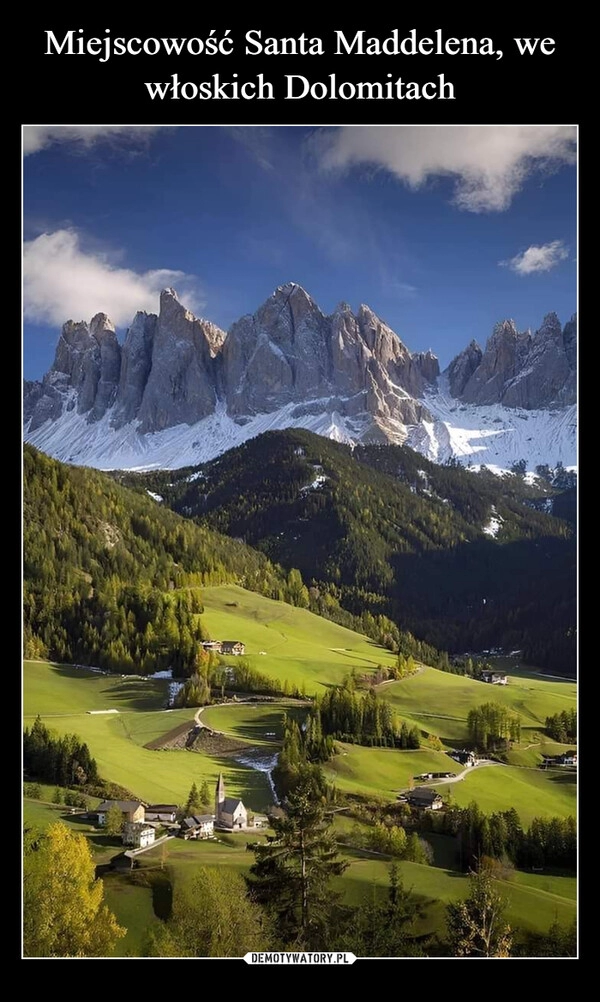 
    Miejscowość Santa Maddelena, we włoskich Dolomitach