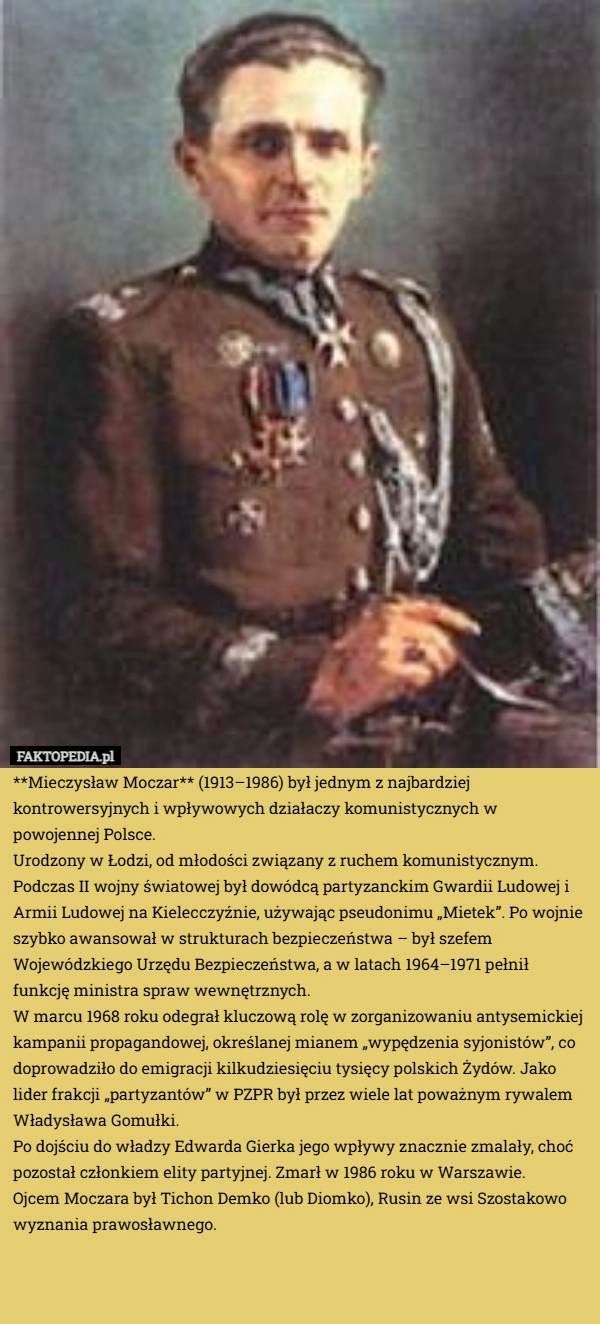 
    **Mieczysław Moczar** (1913–1986) był jednym z najbardziej kontrowersyjnych