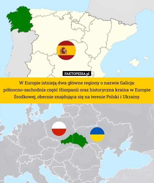
    W Europie istnieją dwa główne regiony o nazwie Galicja: północno-zachodnia