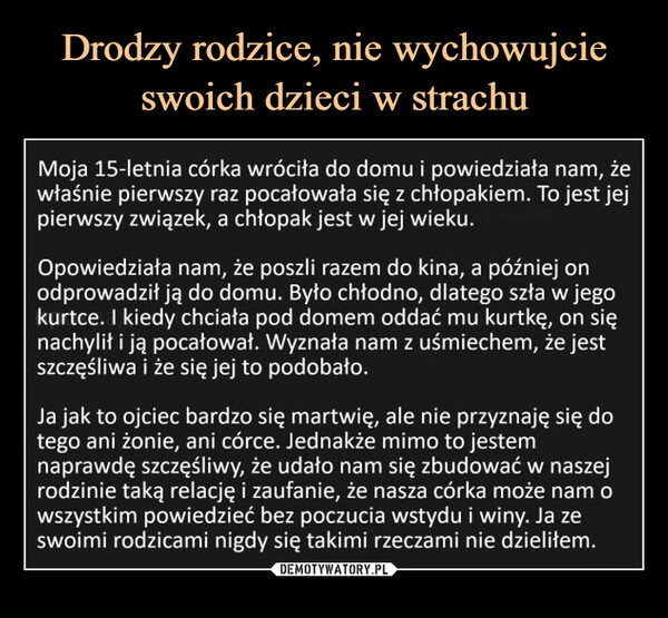 
    Drodzy rodzice, nie wychowujcie swoich dzieci w strachu