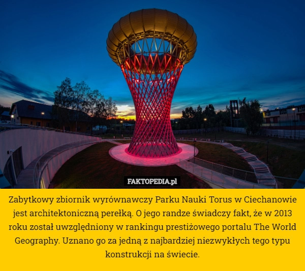 
    Zabytkowy zbiornik wyrównawczy Parku Nauki Torus w Ciechanowie jest architektoniczną