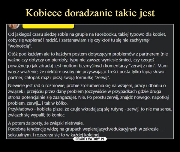 
    Kobiece doradzanie takie jest