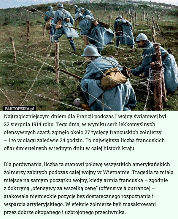 
    Najtragiczniejszym dniem dla Francji podczas I wojny światowej był 22 sierpnia...