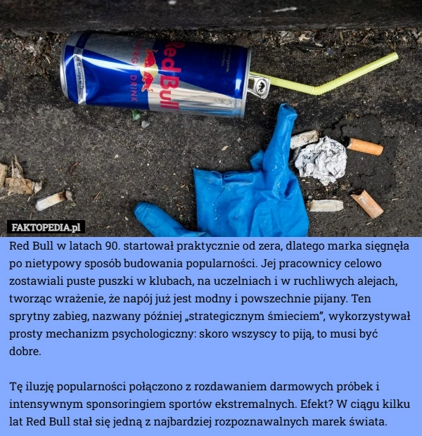 
    Red Bull w latach 90. startował praktycznie od zera, dlatego marka sięgnęła