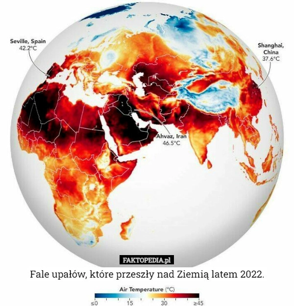 
    Fale upałów, które przeszły nad Ziemią latem 2022.