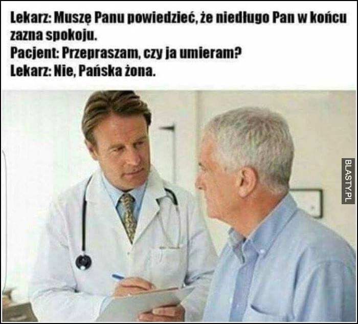 
    pańska żona umrze