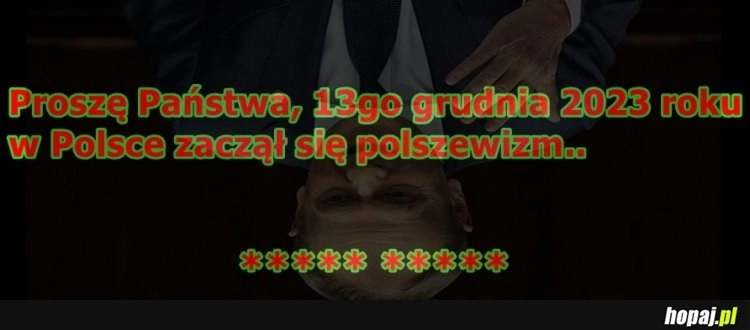 
    Je.. polszewizm! 