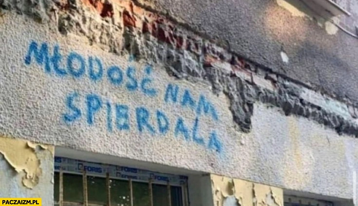 Młodość nam spierdziela napis na murze