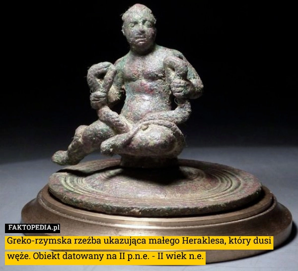 
    Greko-rzymska rzeźba ukazująca małego Heraklesa, który dusi węże. Obiekt