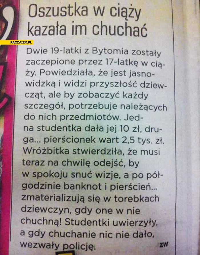 
    Oszustka w ciąży kazała im chuchać