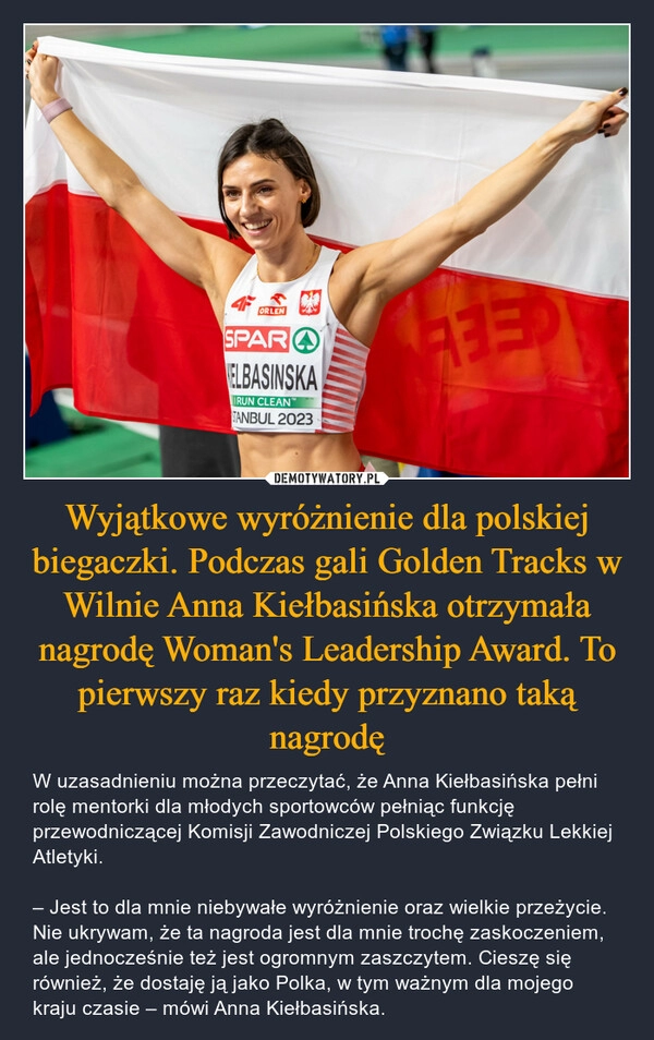 
    Wyjątkowe wyróżnienie dla polskiej biegaczki. Podczas gali Golden Tracks w Wilnie Anna Kiełbasińska otrzymała nagrodę Woman's Leadership Award. To pierwszy raz kiedy przyznano taką nagrodę