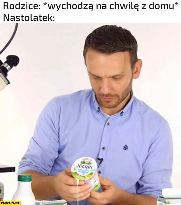 
    Rodzice wychodzą na chwile z domu, nastolatek jogurt cieknie