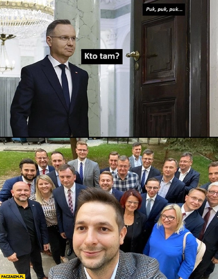 
    Andrzej Duda ktoś puka do drzwi paląco prezydenckiego, kto tam pisowcy