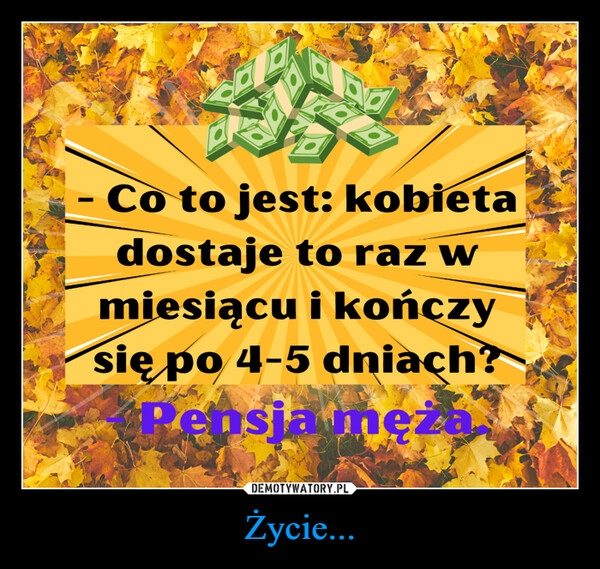 
    Życie...