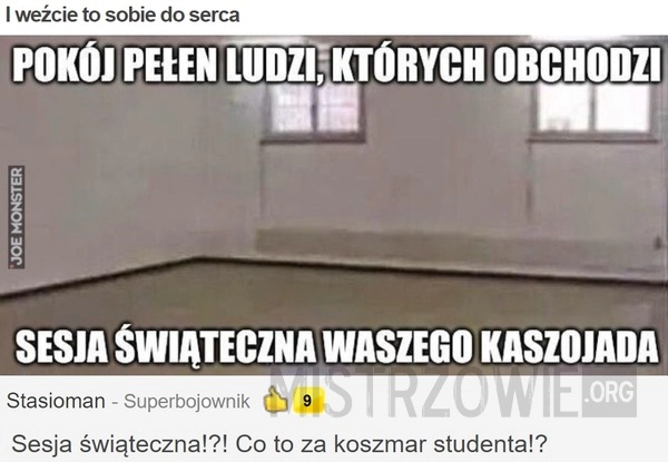 
    
			I weźcie to sobie do serca					