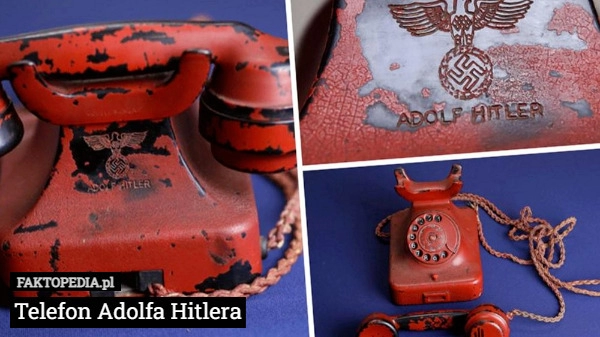 
    Telefon Adolfa Hitlera