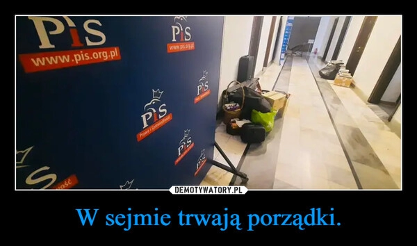 
    W sejmie trwają porządki.