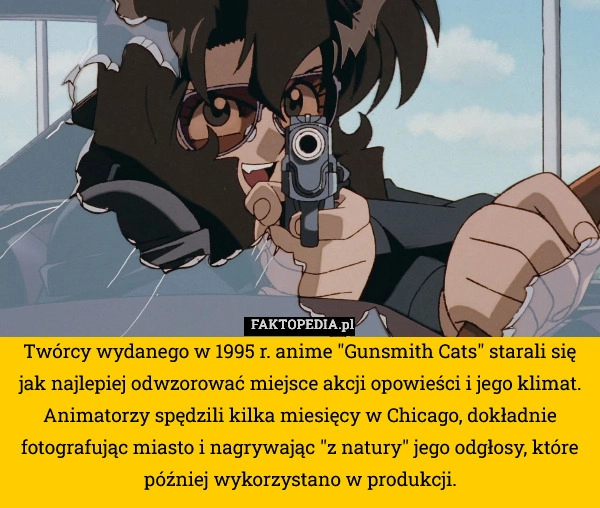 
    Twórcy wydanego w 1995 r. anime "Gunsmith Cats" starali się jak