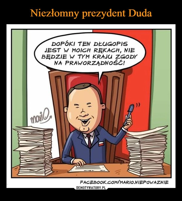 
    Niezłomny prezydent Duda