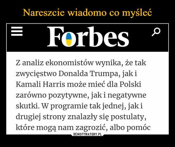 
    Nareszcie wiadomo co myśleć