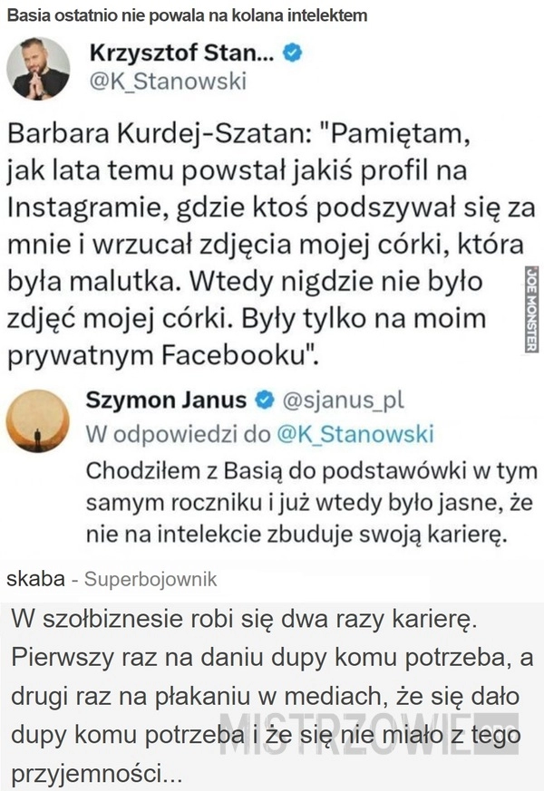 
    Basia ostatnio nie powala na kolana intelektem