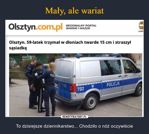 
    Mały, ale wariat