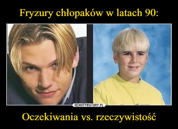 
    Fryzury chłopaków w latach 90: Oczekiwania vs. rzeczywistość