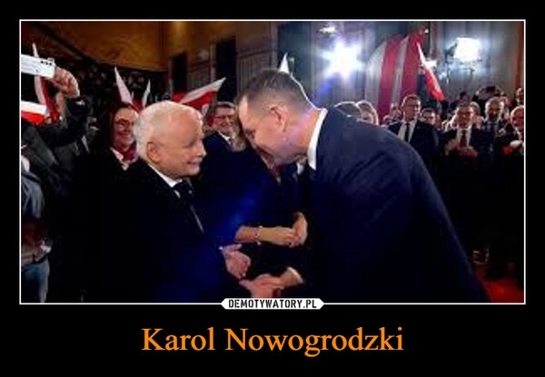 
    Karol Nowogrodzki