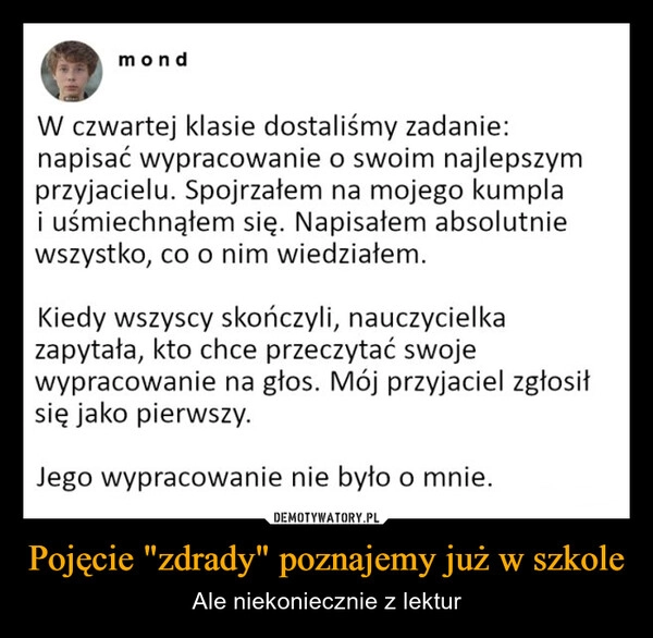 
    Pojęcie "zdrady" poznajemy już w szkole