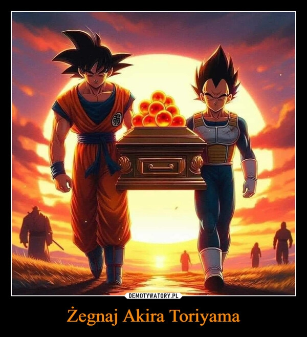 
    Żegnaj Akira Toriyama