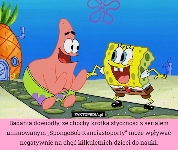 
    Badania dowiodły, że choćby krótka styczność z serialem animowanym „SpongeBob