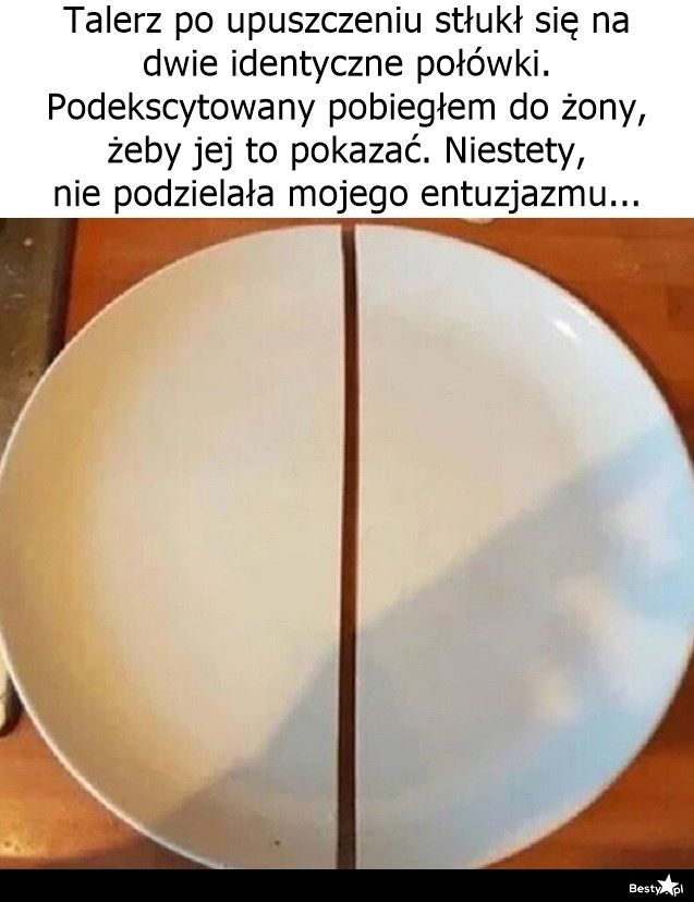 
    Żona miała inne zdanie na ten temat 