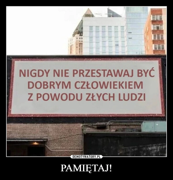 
    PAMIĘTAJ!